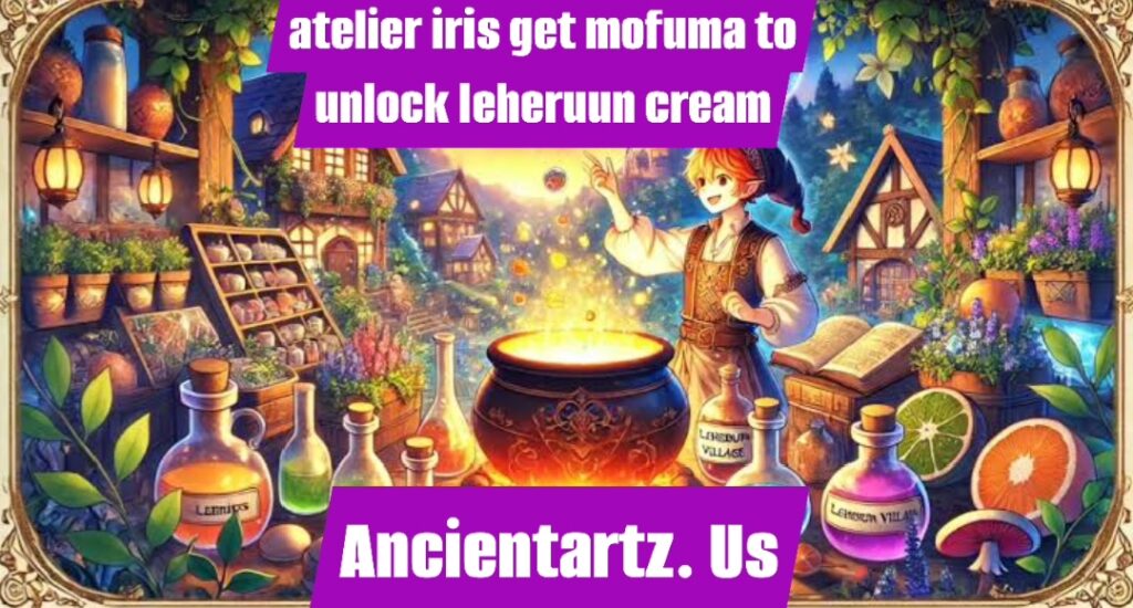 atelier-iris-get-mofuma-to-unlock-leheruun-cream