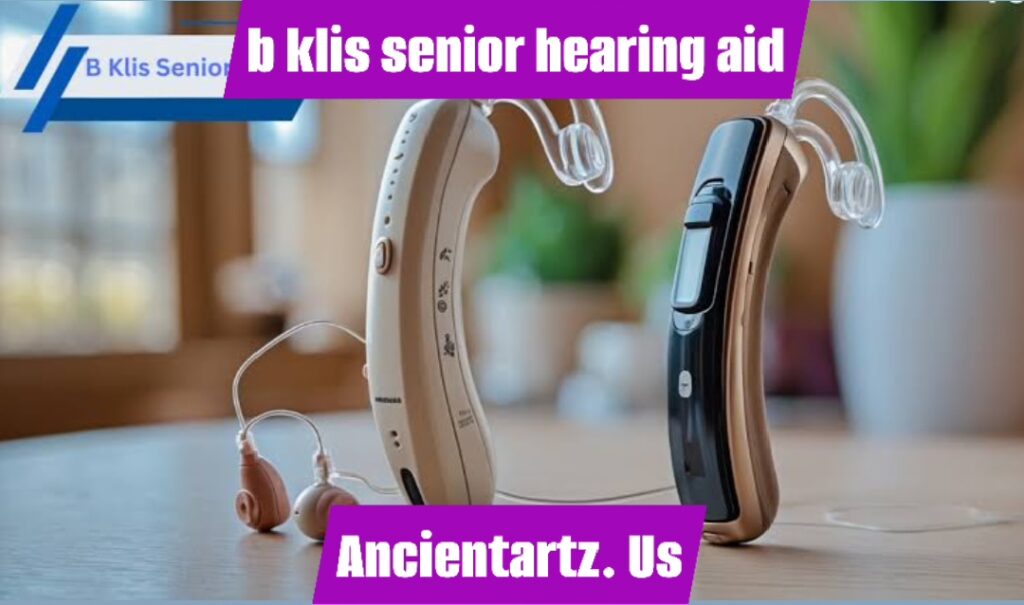 b klis senior hearing aid