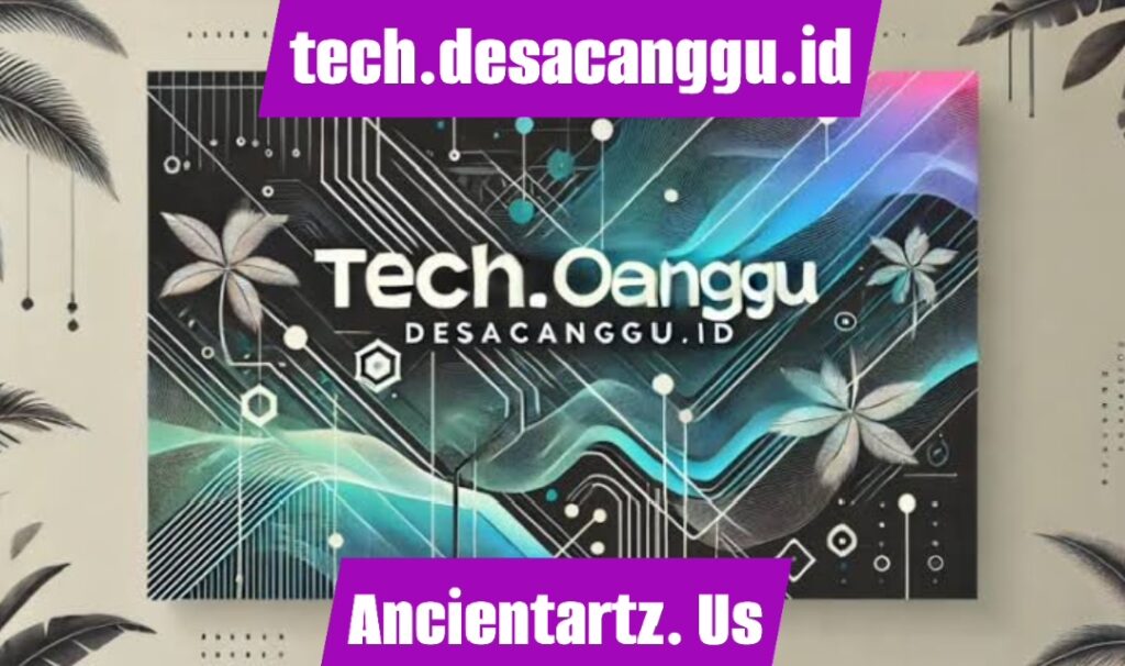 tech.desacanggu.id