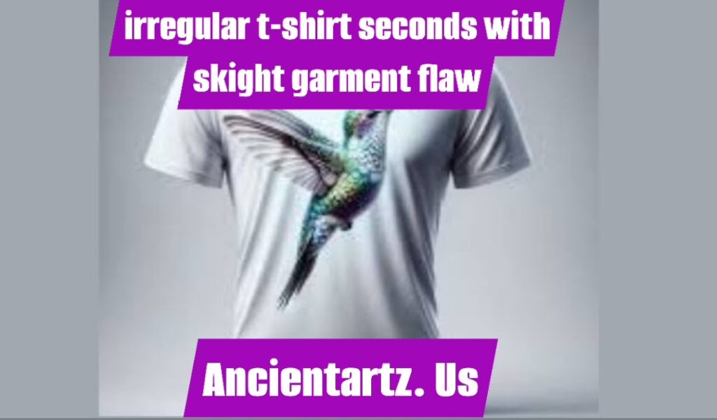 irregular t-shirt seconds with skight garment flaw