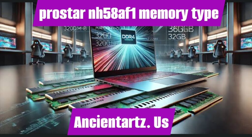 prostar nh58af1 memory type