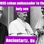 1935 cuban ambassador to the holy see