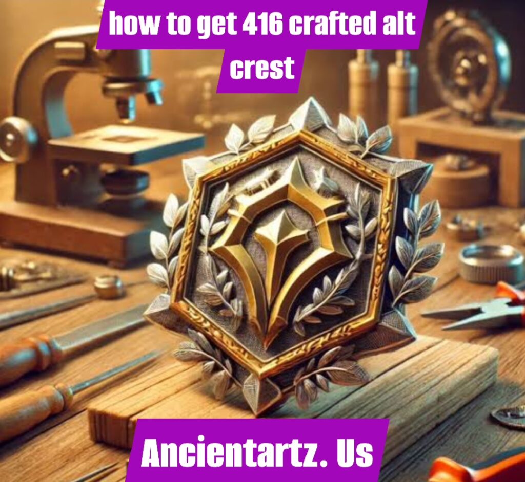 how to get 416 crafted alt crest