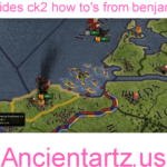 gaming guides ck2 how to's from benjamin pearce